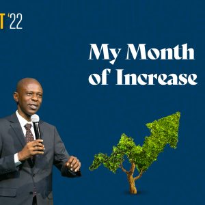 MY MONTH OF INCREASE