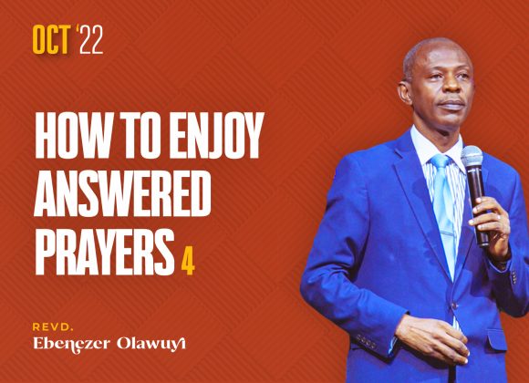 HOW TO ENJOY ANSWERED PRAYERS 4