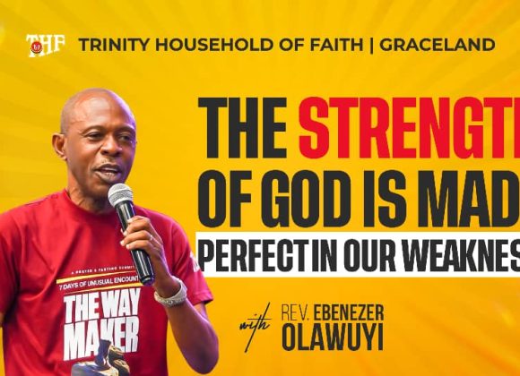 The Strength Of God Is Made Perfect In Our Weekness